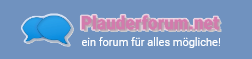 Plauderforum.net - Das Forum für Alles!
